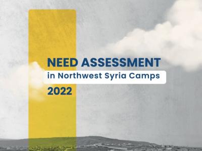 Need Assessment  in northwest Syria camps 2022